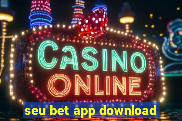 seu bet app download